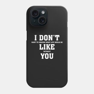 I don't like you - Valentines Shirt Phone Case