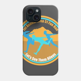 First Annual Area 51 Fun Run Phone Case