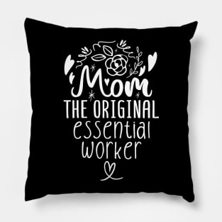 Mom The Original Essential Worker Mother's Day Pillow