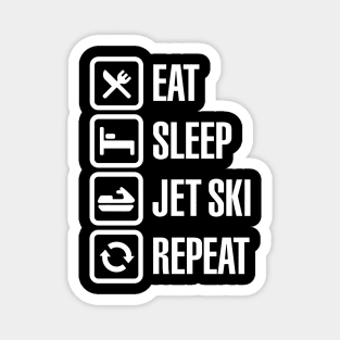 Eat sleep jet ski repeat watercraft PWC jetski Magnet