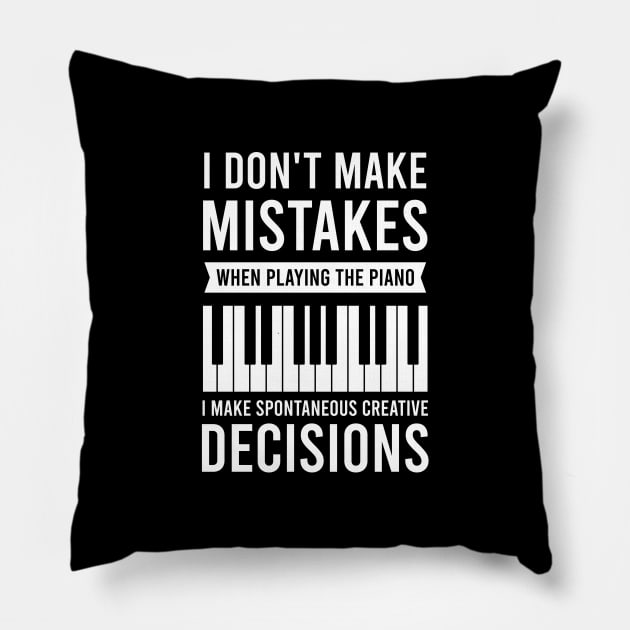 Pianist Shirt | I Don't Make Mistakes Pillow by Gawkclothing