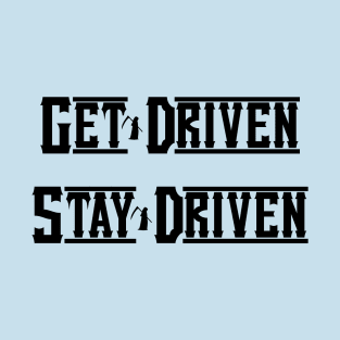 Get Driven / Stay Driven Reaper T-Shirt