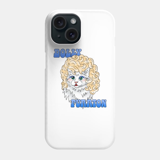 Dolly purrton Phone Case by Do All The Crafts