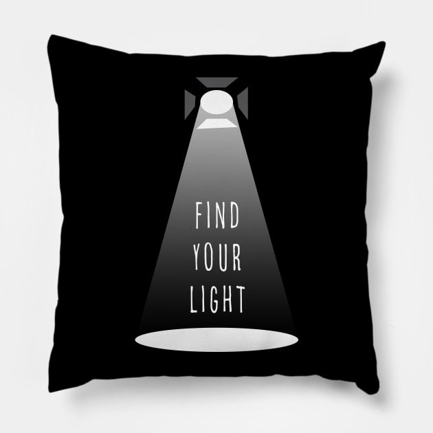 Find Your Light Performing Arts Pillow by MiTs