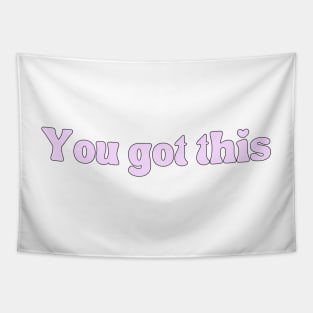 You got this - Motivational and Inspiring quotes Tapestry