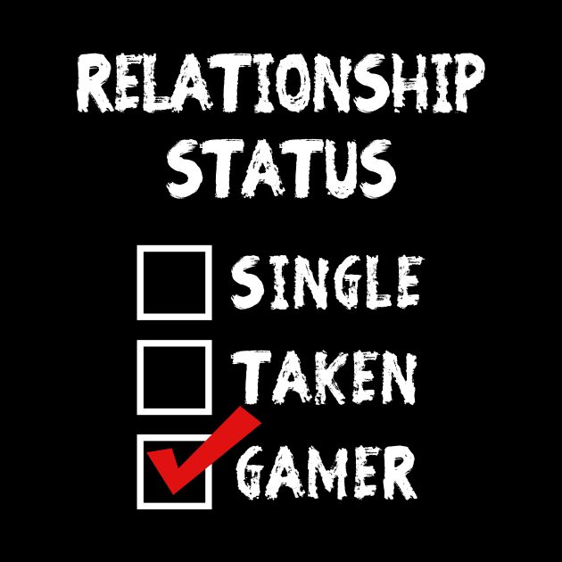 Relationship Status Gamer by YiannisTees