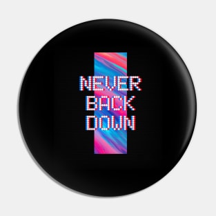 Never back down Pin