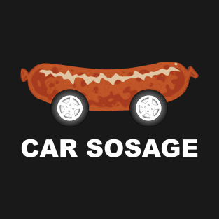 Car Sosage Funny T-Shirt