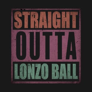 Vintage Proud Basketball Name Lonzo Retro Style Straight Outta T-Shirt