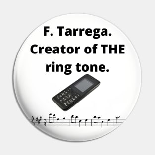 Francisco Tarrega. The inventor of THE ring tone. Pin