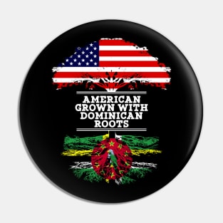 American Grown With Dominican Roots - Gift for Dominican From Dominica Pin