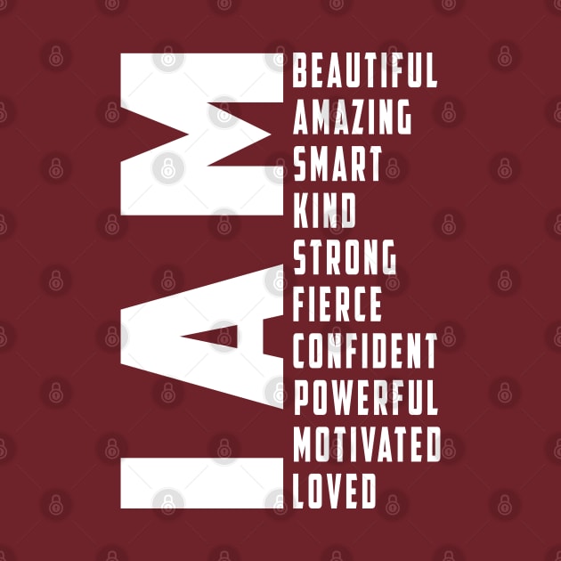 I Am Loved Shirt, I Am Strong Tee, Best Mom Shirt, I Am Beautiful Shirt, Motivational Shirt, Inspirational Shirt, Confident Women T-Shirt by Ksarter