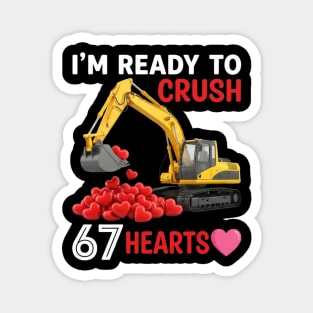 I'm Ready To Crush 67 Hearts Valentine's Day Construction Humor Magnet