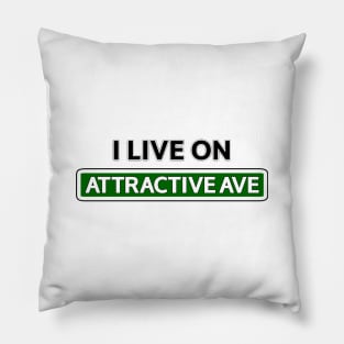 I live on Attractive Ave Pillow