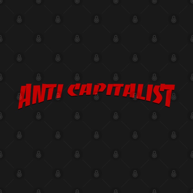 Anti Capitalist - Anticapitalist by Football from the Left