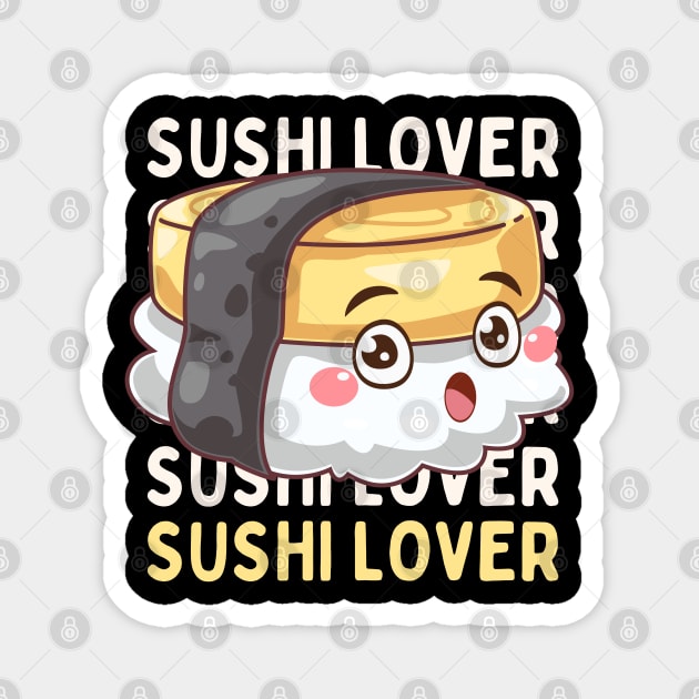 Sushi lover Cute Kawaii I love Sushi Life is better eating sushi ramen Chinese food addict Magnet by BoogieCreates