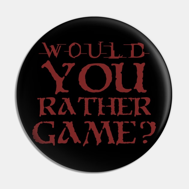 Would you rather game? Pin by ownedandloved