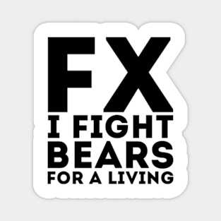 I Fight Bears Magnet