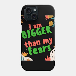 Bigger than Fear Phone Case