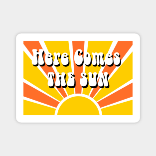 Here Comes The Sun Magnet