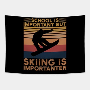 School is Important Funny Winter Skiing Tapestry