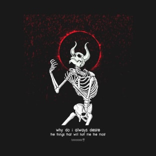 Maybe I'm The Demon. T-Shirt