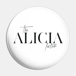 The Alicia Factor Pin