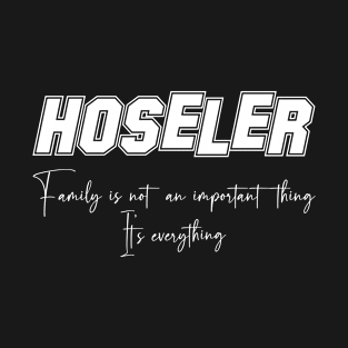 Hoseler Second Name, Hoseler Family Name, Hoseler Middle Name T-Shirt