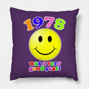 1978 Was A Very Good Year! Pillow