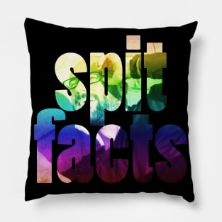 SPIT FACTS Pillow