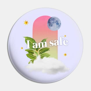 I Am Safe | Affirmation Pin