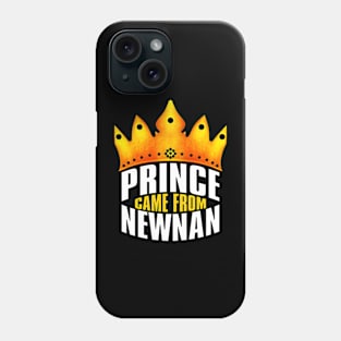 Prince Came From Newnan, Newnan Georgia Phone Case