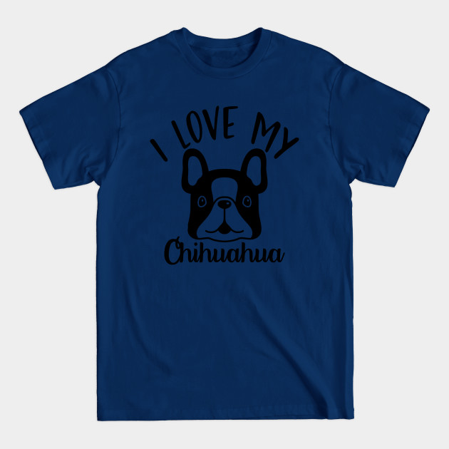 Discover Chihuahua Dog Lover | Cute Puppy Dogs | chihuahua puppies | chihuahua love - Chihuahua Dog Lover - T-Shirt