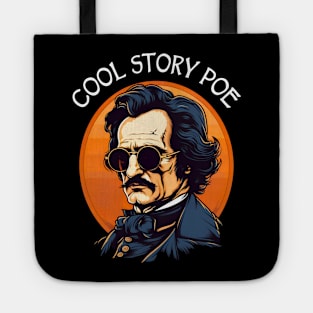 Funny Edgar Allan Poe - Cool Story Poe Tote