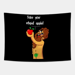 take your stupid apple - cartoon character adam - shirt design Tapestry