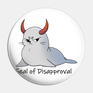 Seal of Disapproval Pin