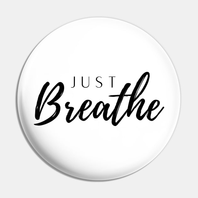 just breathe Pin by donijama