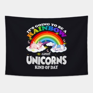 It S Going To Be A Rainbows And Unicorns Tapestry