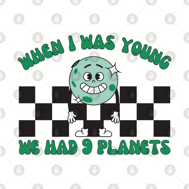 When I Was Young We Had 9 Planets, Pluto Planet by WaBastian