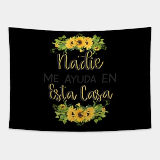 Nadie Me Ayuda An Esta Casa Tapestry