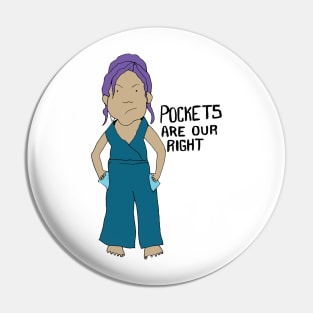 Pockets are our right Pin