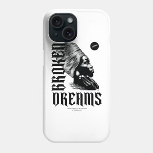 Broken Dreams Phone Case