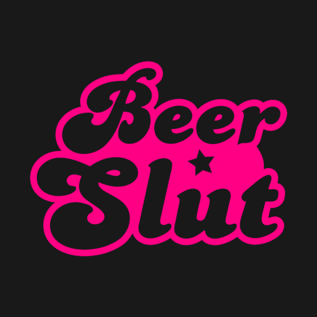 Beer Slut With A Star by rooseveltmanthez