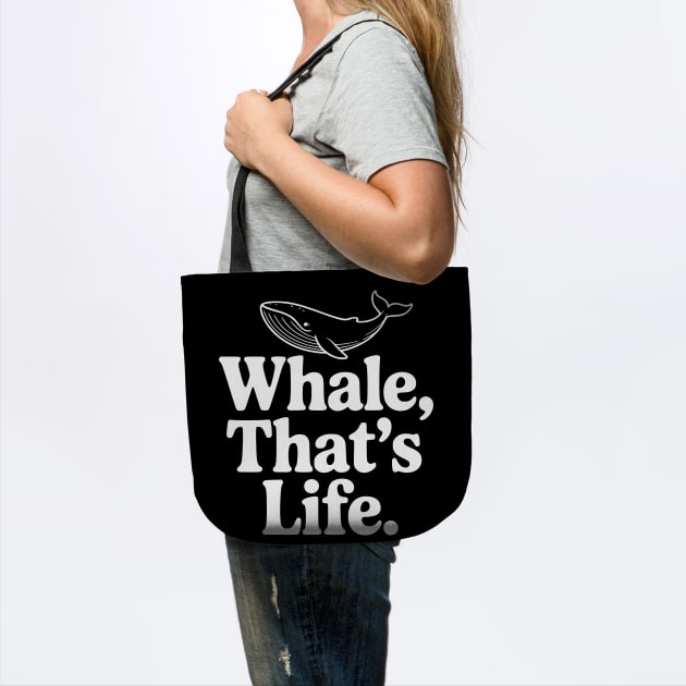 Whale, That's Life. by Frank Ring