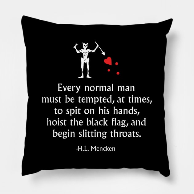 Hoist the black flag Pillow by Stacks