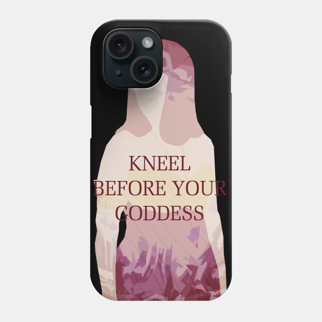 Kneel Before Your Goddess Phone Case by NatLeBrunDesigns