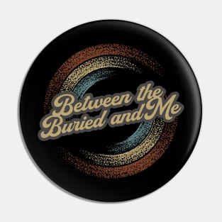 Between the Buried and Me Circular Fade Pin