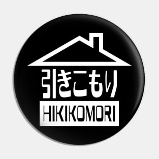 Hikikomori 引きこもり Japanese Recluse Pin