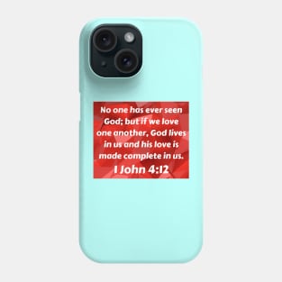 Bible Verse 1 John 4:12 Phone Case
