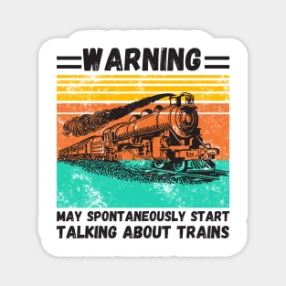 WARNING May Spontaneously Start Talking About TRAINS Magnet